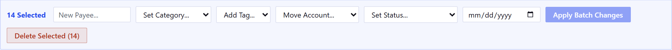 The batch toolbar. A count of selected rows, then fields for a new payee, a category, a tag to add, an account to move to, a status, and a date, followed by Apply Batch Changes and a red Delete Selected button.
