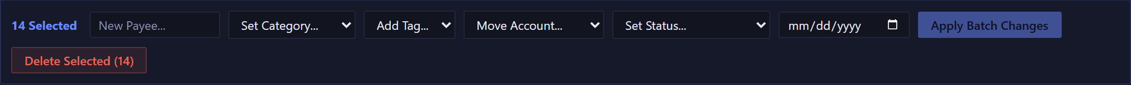 The batch toolbar. A count of selected rows, then fields for a new payee, a category, a tag to add, an account to move to, a status, and a date, followed by Apply Batch Changes and a red Delete Selected button.